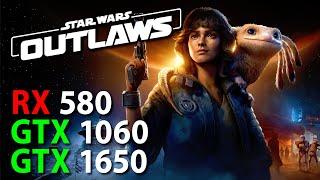 Star Wars Outlaws GTX 1060 RX 580 GTX 1650