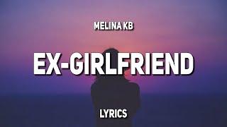 Melina KB - Ex-Girlfriend Lyrics