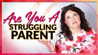 Struggling Parents Watch this When You Need a Pep Talk