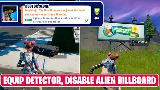 Equip a Detector then disable an Alien Billboard in one match - Fortnite Legendary Challenges Week