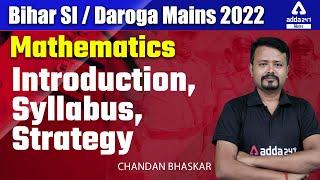 Bihar Daroga Mains 2022  Bihar SI Mains  Maths By Chandan Bhaskar  Introduction  Syllabus