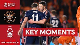 Blackpool v Nottingham Forest  Key Moments  Third Round Replay  Emirates FA Cup 2023-24