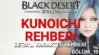 Black Desert Online Rehberi - Kapsamlı Kunoichi Rehberi Bölüm 19