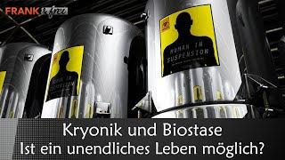 Unendliches Leben möglich? Kryonik und Biostase