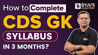 CDS Exam  Complete CDS GK Syllabus in 3 Months I CDS 2023 Exam Preparation Strategy