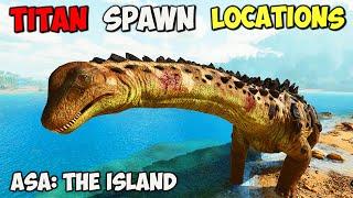 ASA BEST Titanosaur Spawn LOCATIONS  ARK Survival Ascended The Island