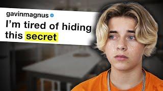 Ive Been Hiding This Secret From You...**EMOTIONAL**   Gavin Magnus