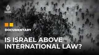 Israel Above the law?  Featured Documentary