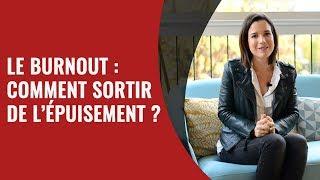 Le burnout  comment sortir de lépuisement ?