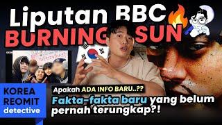 INTI SARI DARI DOKUMENTER BURNING SUN BUATAN BBC??