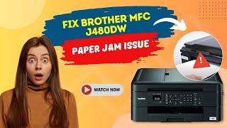 Fix Brother MFC J480DW Paper Jam Issue  Printer Tales