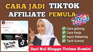 cara TIKTOK AFFILIATE PEMULA 2023 mulai DARI NOL HINGGA DAPAT KOMISI - cara kerja tiktok affiliate