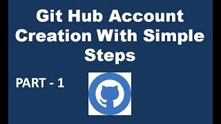 Easy Steps to Create a Git Hub Account and a new Repository in Git Hub   part1