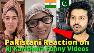 Pakistani React on Indian  RJ karishma funny  VIDEOS   Reaction Vlogger