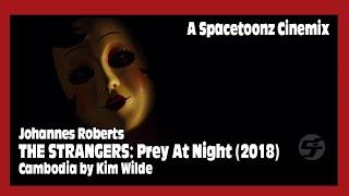 The Strangers Prey At Night  Kim Wilde - Cambodia Spacetoonz Cinemix