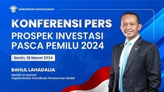 Konferensi Pers Prospek Investasi Pascapemilu 2024