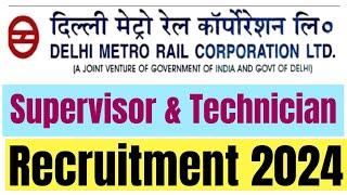 Delhi Metro Rail Corporation Recruitment 2024. DMRC Supervisor & Technician Vacancies Offline Form