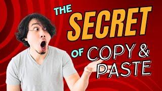 The secret of copy and paste