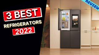 Best Refrigerator of 2022  The 3 Best Refrigerators Review