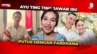 AYU TINGTING AKHIRNYA BERIKAN JAWABAN TERKAIT KABAR PUTUS DENGAN FARDHANA