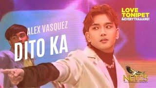 Dito Ka - Alex Vasquez NET25  Love Tonipet & Everythaaang 231127