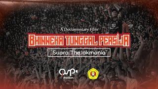 Bhinneka Tunggal Persija Suara The Jakmania  FILM DOKUMENTER THE JAKMANIA