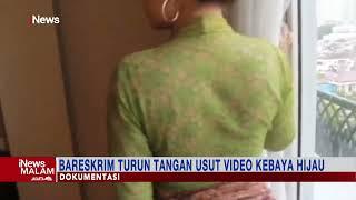 Bareskrim Turun Tangan Usut Video Viral Wanita Kebaya Hijau #iNewsMalam 2412