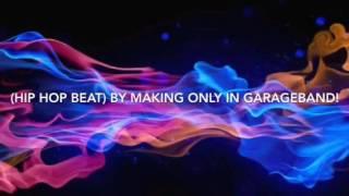 Hip Hop Beatby making only in GarageBand