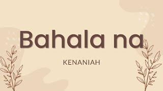 Bahala Na with lyrics  Kenaniah  OPM