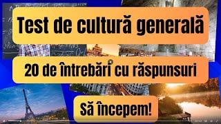 Cultură Generală 20 de întrebări cu răspunsuri.