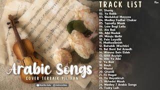 Full Album Lagu Arab & Gambus Pilihan - Shooq  Ya Rabb  Qadukkal Mayyas  Medley Fadhel Chaker