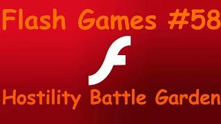 Flash Games #58 - Hostility Battle Garden