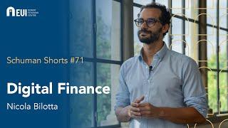 Digital Finance  Nicola Bilotta  Schuman Short #71