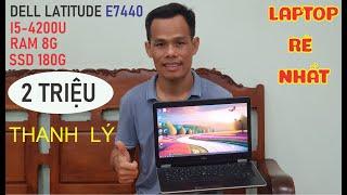 laptop giá rẻ dell latitude e7440 i5-4200u ram 8g ssd 180gb giá 2 triệu  laptop rẻ nhất hcm