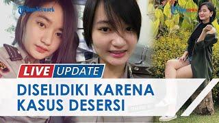 Kaburnya Briptu Christy Tak Terkait dengan Video Asusila Polisi Selidiki Kasus Desersi