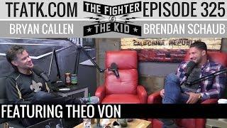 The Fighter and The Kid - Episode 325 Theo Von