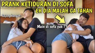 PRANK KETIDURAN DI SOFA SUMPAH BAPER BANGET 