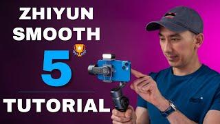ZHIYUN SMOOTH 5 and 5S TUTORIAL Easy Guide to Setup and How to Use Features