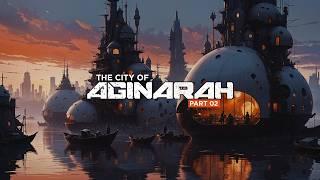 Aginarah  Part 02 - One hour sci-fi space ambient electronic music for think work and relaxation