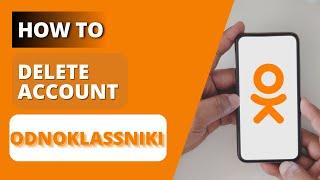 How to Delete your Odnoklassniki Account  Close Account OK.ru Account
