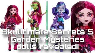 MONSTER HIGH NEWS Skulltimate Secrets 5 Garden Mysteries dolls revealed