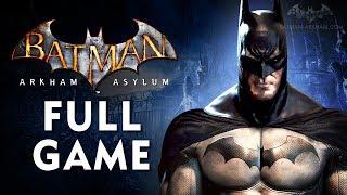 Batman Arkham Asylum - Full Game Walkthrough in 4K