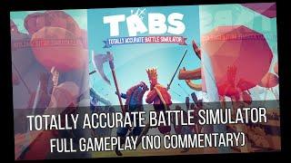 Totally Accurate Battle Simulator Full Gameplay No Commentary