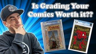 Is Grading Your Comics Worth it??