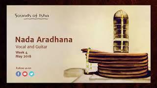 Nada Aradhana - Vocal and Guitar May 2018  Meditative Music  Sound