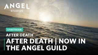 After Death  Streaming Now In Angel Guild