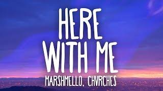 Marshmello CHVRCHES - Here With Me Lirik