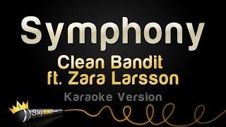 Clean Bandit ft. Zara Larsson - Symphony Karaoke Version