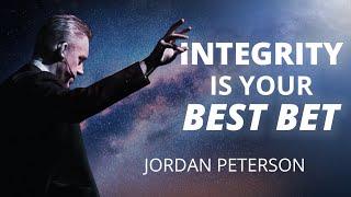 INTEGRITY IS YOUR BEST BET AND IT MIGHT BE GOOD ENOUGH  Jordan Peterson  Powerful Life Advice
