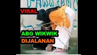 viral   ABG WIKWIK DIPINGGIR JALAN..jangan ditiru